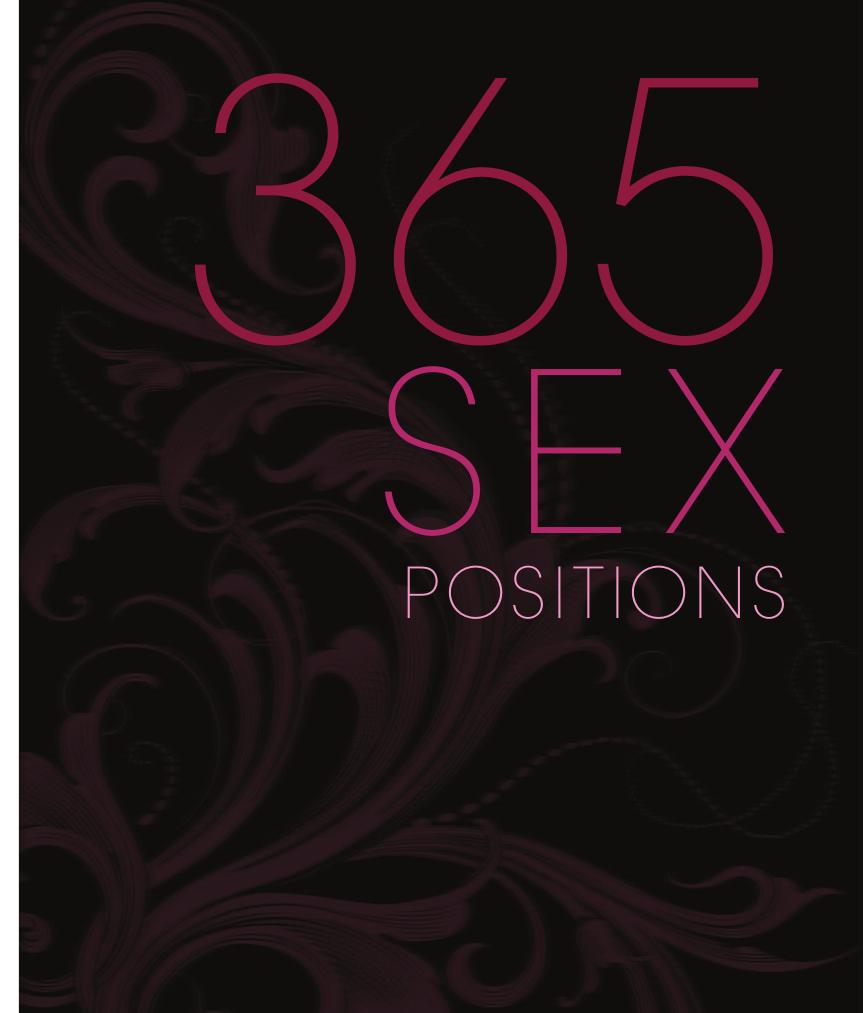 365 sex positions: a new way every day for a steamy, erotic year by Lisa Sweet