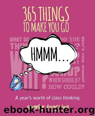 365 things to make you go hmm ... by Sparky Teaching;