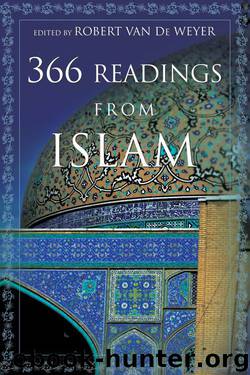 366 Readings From Islam by Robert Van De Weyer
