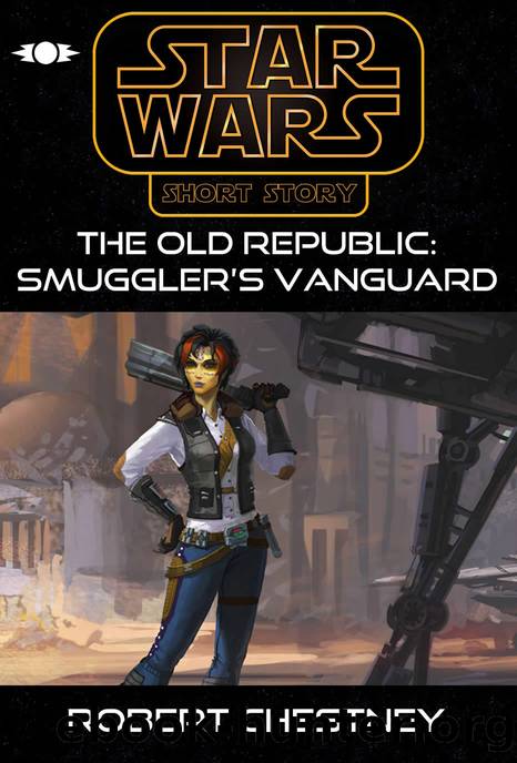 3660 BBY: The Old Republic - Smugglerâs Vanguard by Robert Chestney