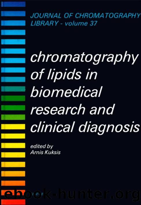 37. Chromatography of Lipids in Biomedical Research and Clinical Diagnosis (1987) by 4<8=8AB@0B>@