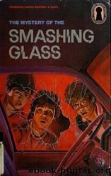 38 The Mystery of the Smashing Glass by William Arden