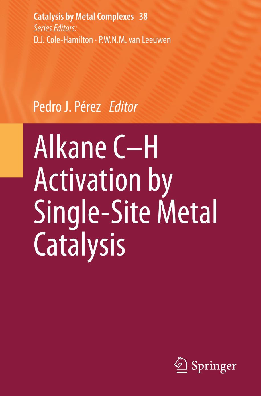 38. Alkane C-H Activation by Single-Site Metal Catalysis (2012) by Unknown