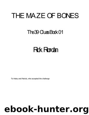 39 Clues 01 - Maze of Bones by Rick Riordan