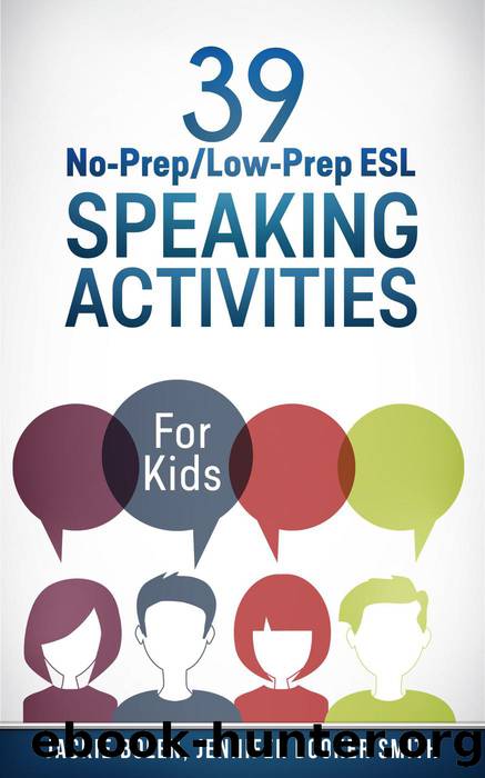 39 No-PrepLow-Prep ESL Speaking Activities by Jackie Bolen