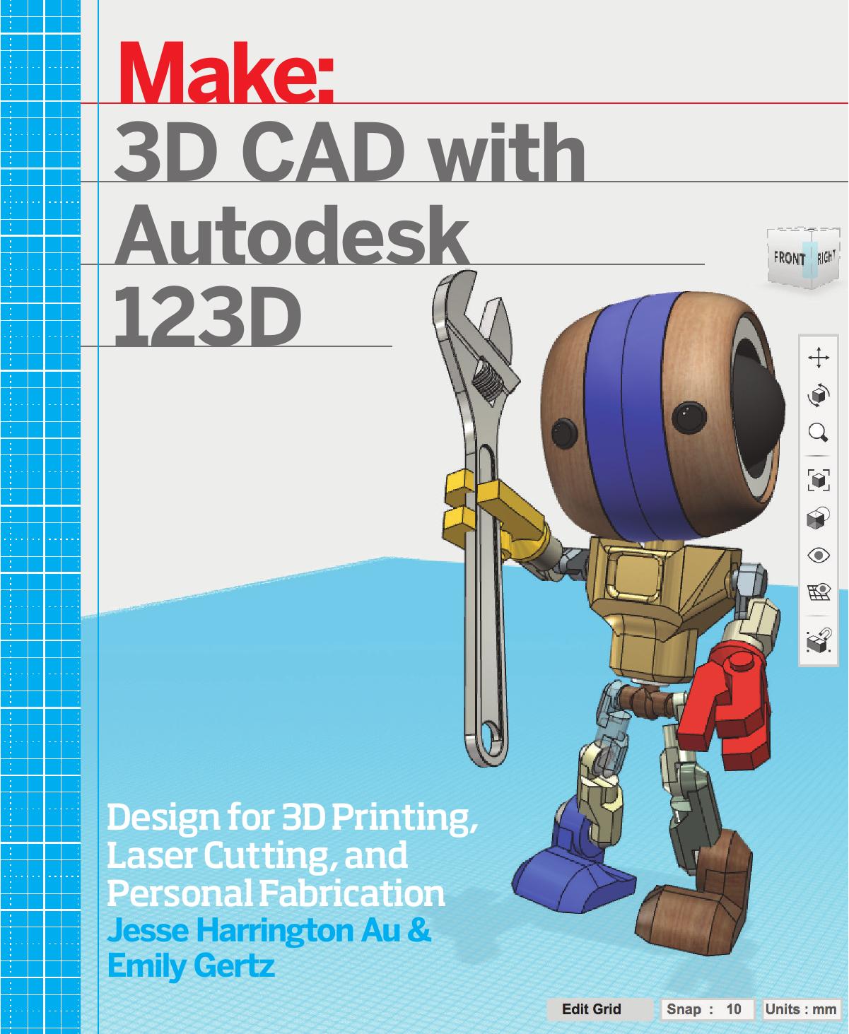 3D CAD with Autodesk 123D: Designing for 3D Printing, Laser Cutting, and Personal Fabrication by Jesse Harrington Au