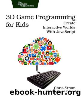 3D Game Programming for Kids (for Lorinda Hartzler) by Chris Strom
