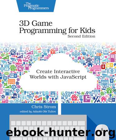 3D Game Programming for Kids by Chris Strom