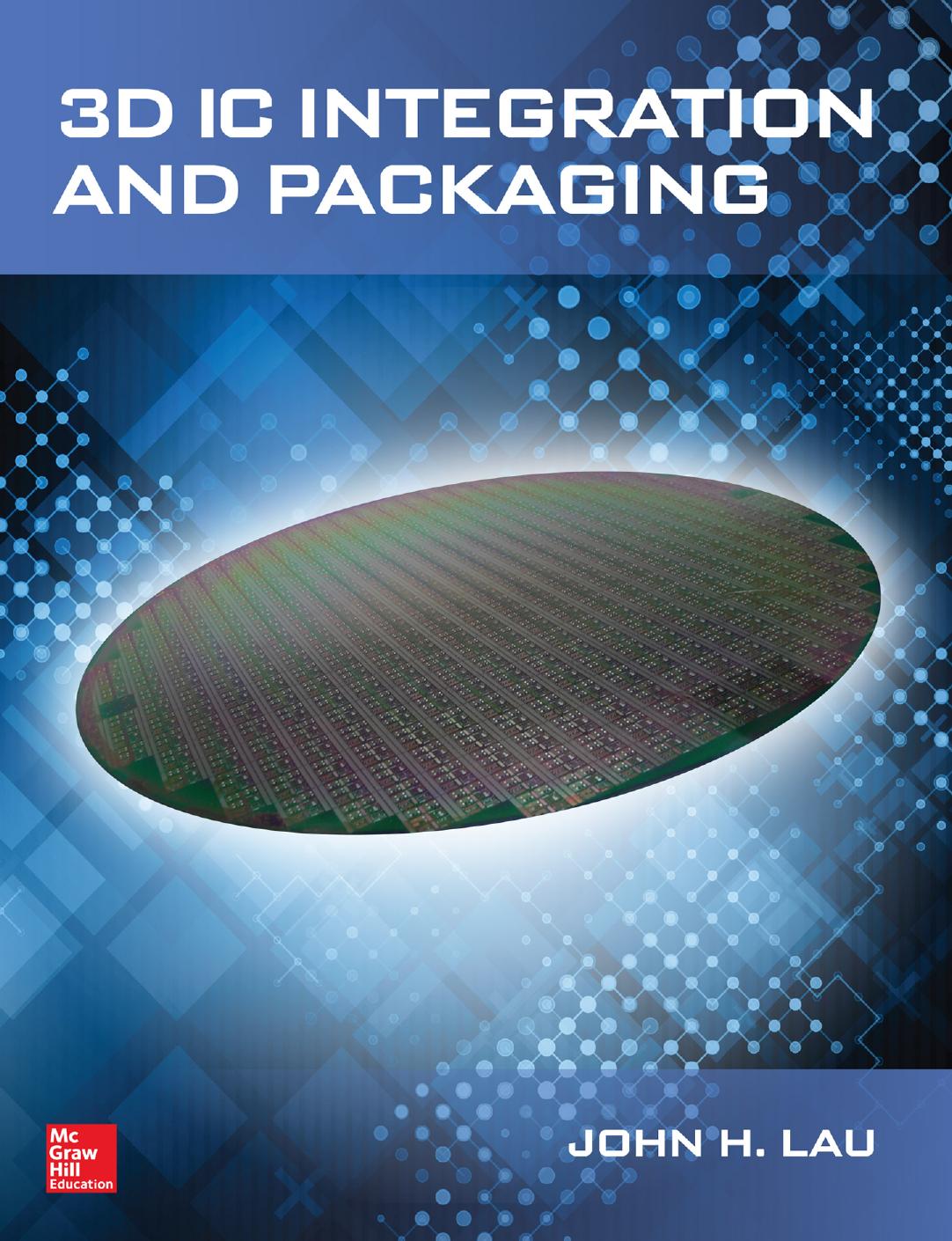 3D IC Integration and Packaging (Electronics) by John Lau