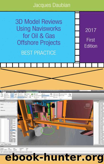 3D Model Reviews Using NavisWorks for Oil & Gas Offshore Projects: Best Practice by Jacques Daubian