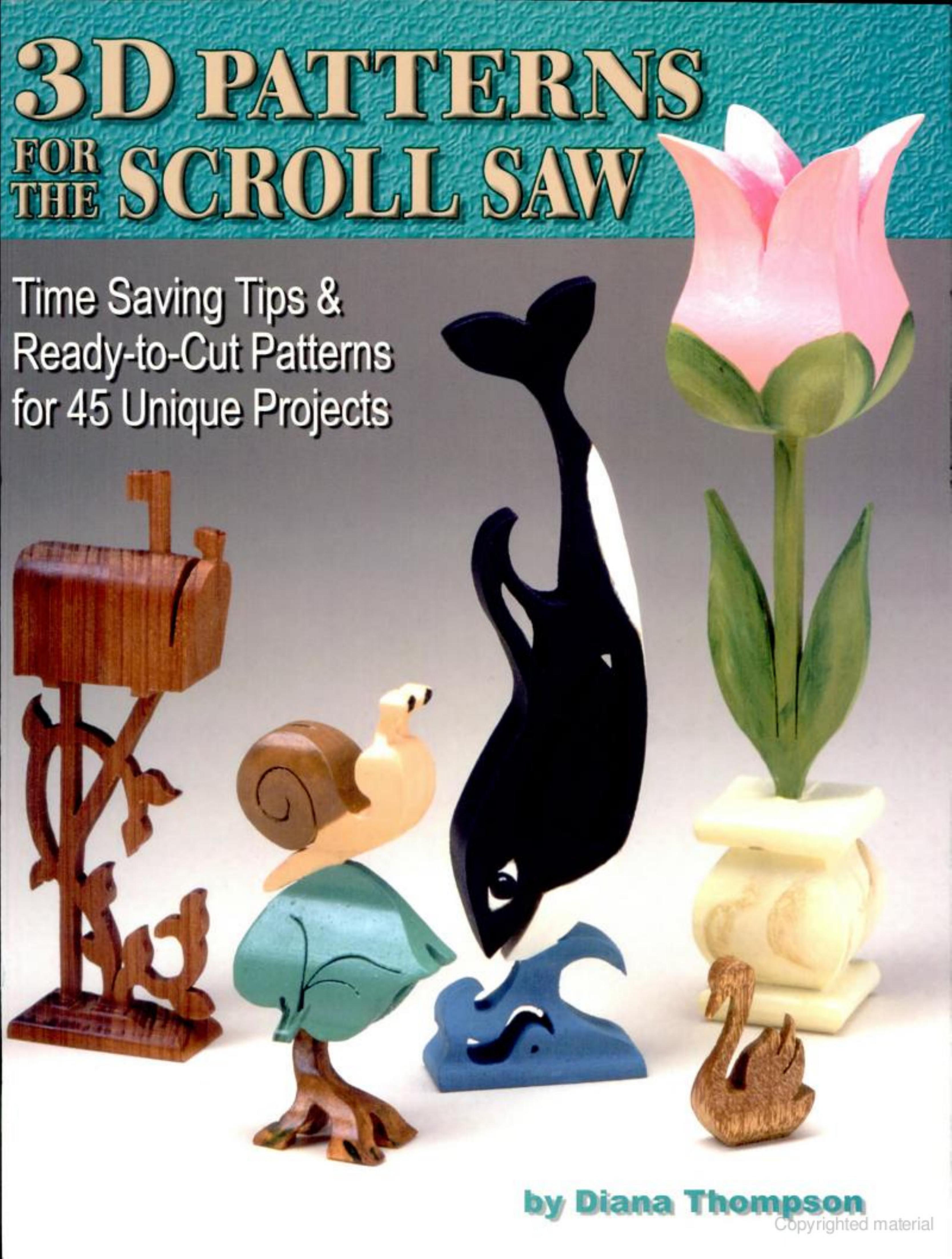 3D Patterns for the Scroll Saw by By Diana Thompson