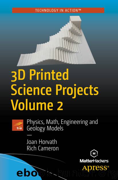3D Printed Science Projects Volume 2 by Joan Horvath & Rich Cameron