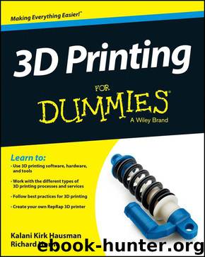 3D Printing For Dummies® by Kalani Kirk Hausman and Richard Horne
