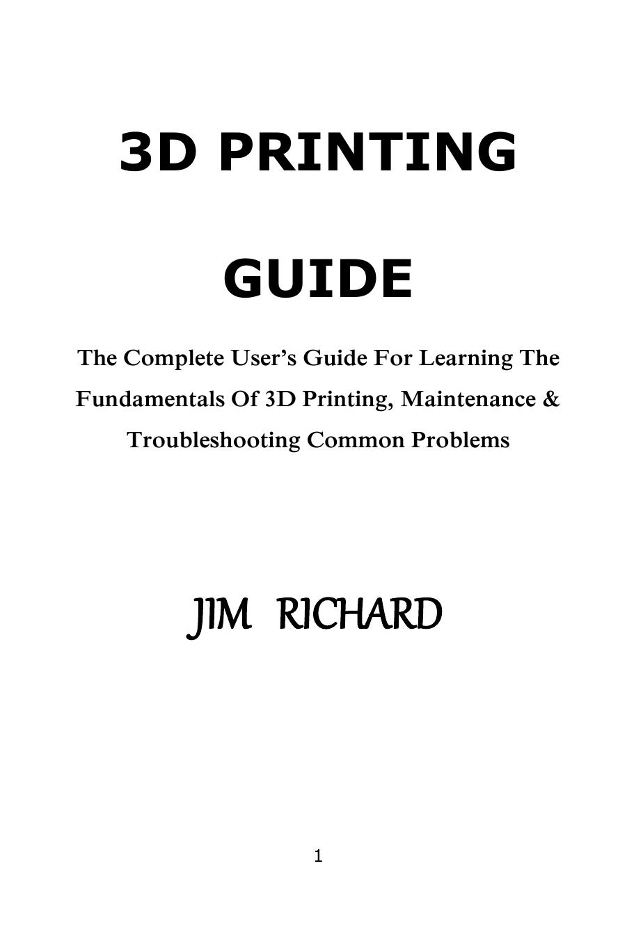 3D Printing Guide by Jim Richard by Unknown