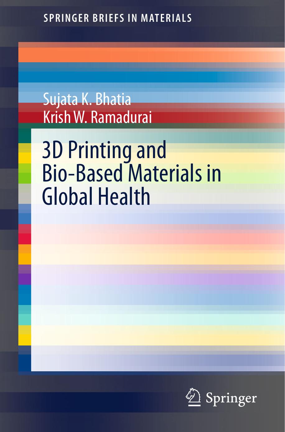3D Printing and Bio-Based Materials in Global Health by Unknow