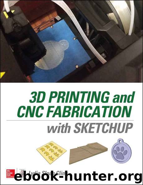 3D Printing and CNC Fabrication with SketchUp by Lydia Cline