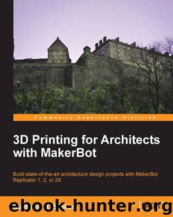 3D Printing for Architects with MakerBot by unknow