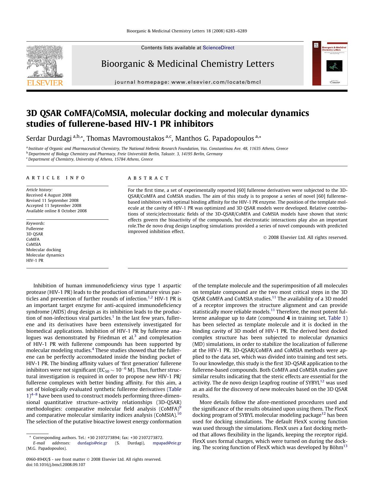 3D QSAR CoMFACoMSIA, molecular docking and molecular dynamics studies of fullerene-based HIV-1 PR inhibitors by Serdar Durdagi; Thomas Mavromoustakos; Manthos G. Papadopoulos