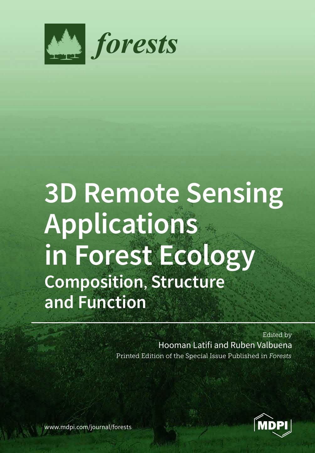 3D Remote Sensing Applications in Forest Ecology: Composition, Structure and Function by Hooman Latifi Ruben Valbuena