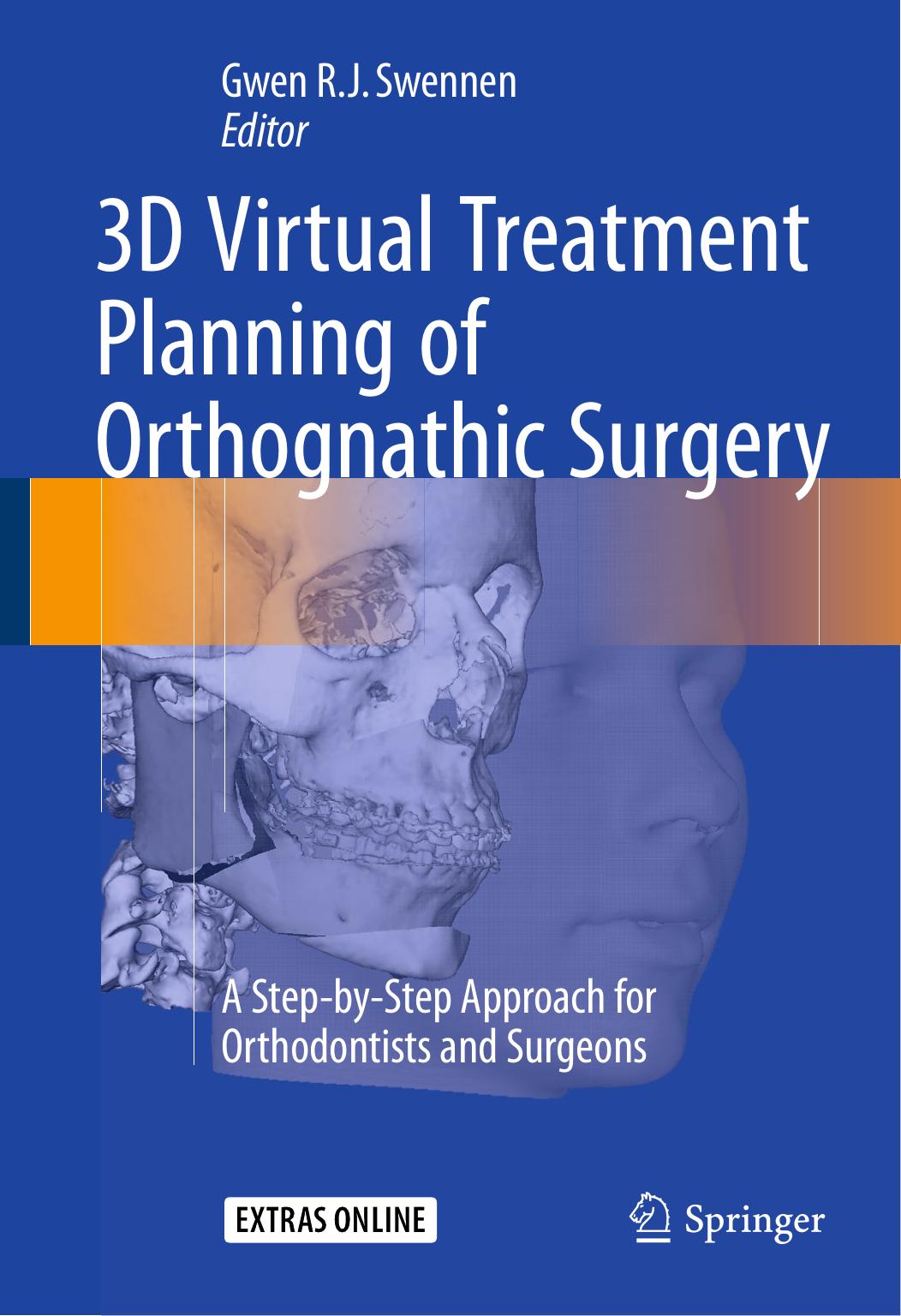 3D Virtual Treatment Planning of Orthognathic Surgery- A Step-by-Step Approach for Orthodontists and Surgeons by Unknown