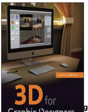 3D for Graphic Designers by Ellery Connell