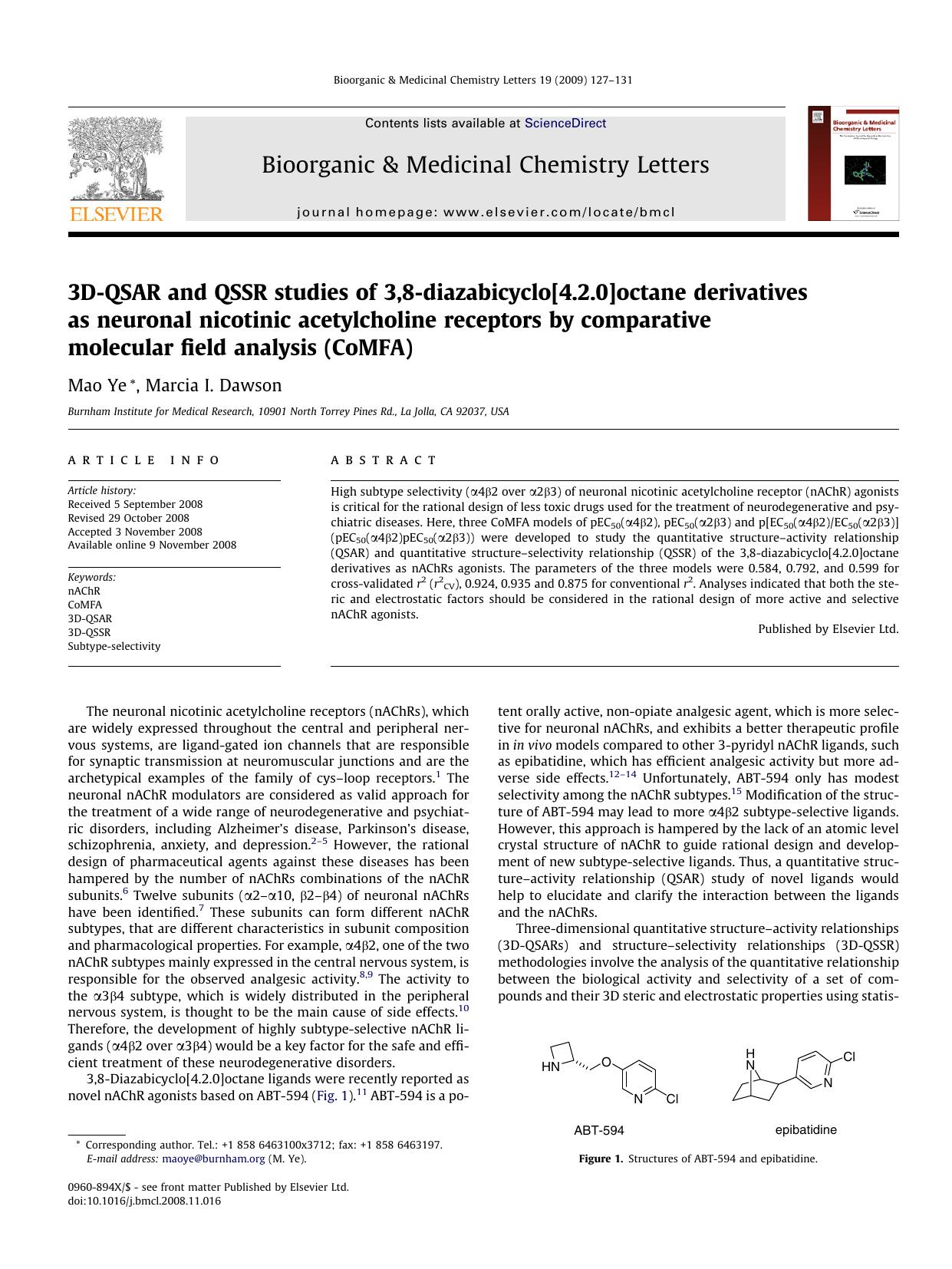 3D-QSAR and QSSR studies of 3,8-diazabicyclo[4.2.0]octane derivatives as neuronal nicotinic acetylcholine receptors by comparative molecular field analysis (CoMFA) by Mao Ye; Marcia I. Dawson