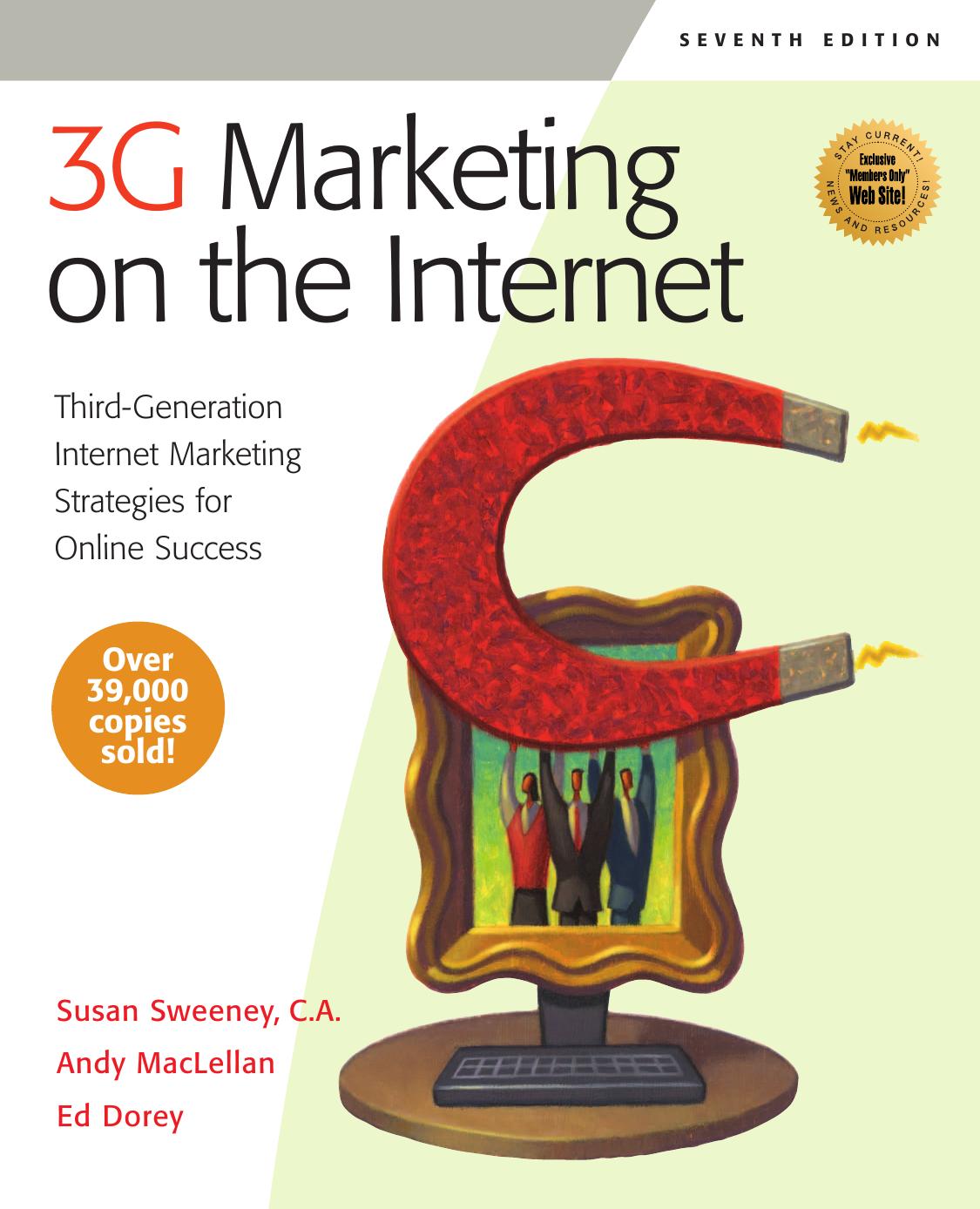 3G Marketing on the Internet, Seventh Edition: Third Generation Internet Marketing Strategies for Online Success by Susan Sweeney Andy MacLellan Ed Dorey