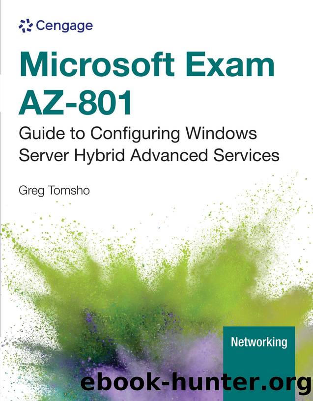 3P-EBK Microsoft Exam AZ-801: Guide to Configuring Windows Server Hybrid Advanced Services by Greg Tomsho;