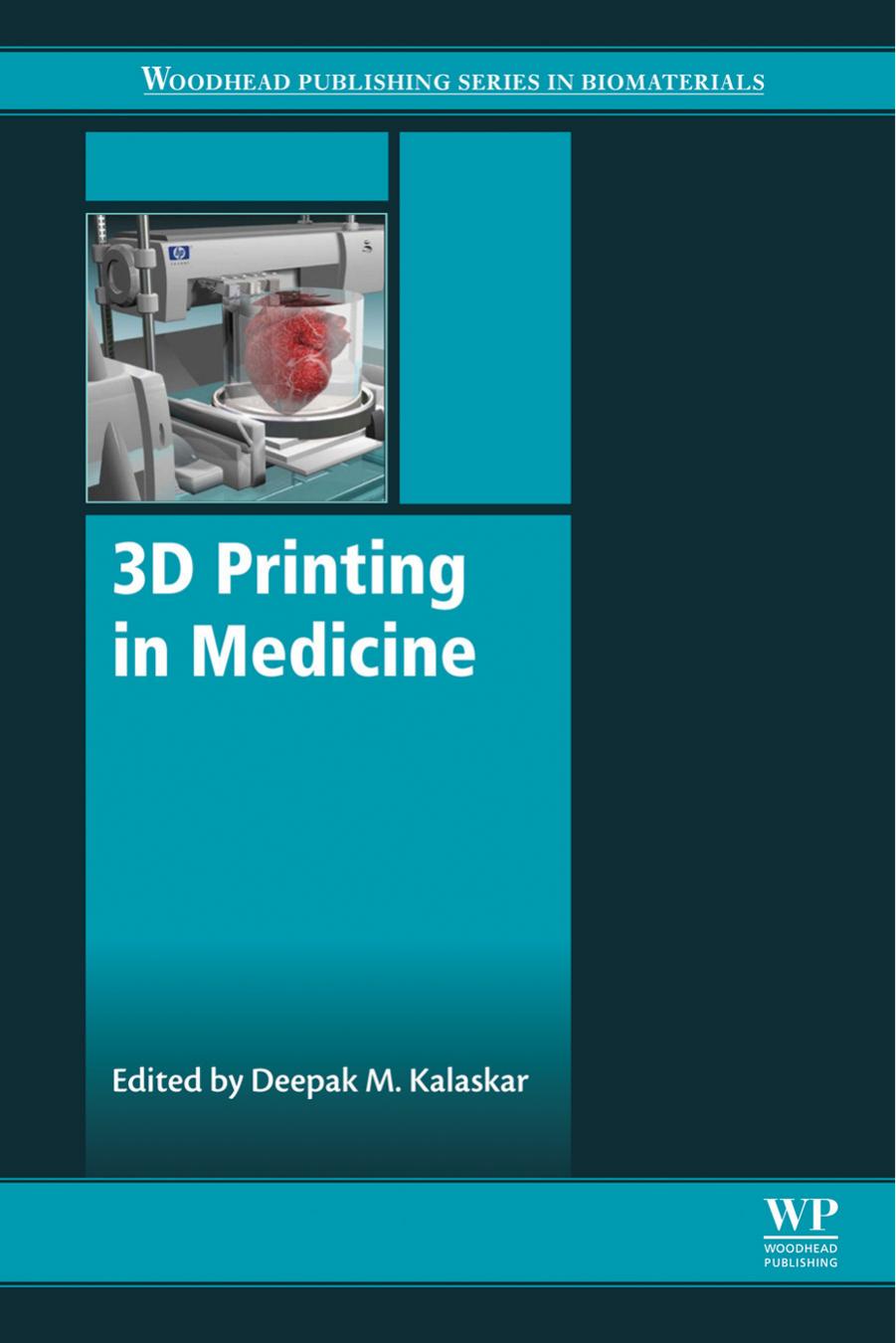 3d Printing in Medicine by Deepak M Kalaskar (ed.)