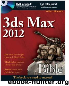 3ds Max 2012 Bible by Kelly L. Murdock