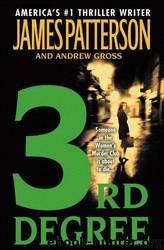 3rd Degree by James Patterson;Andrew Gross