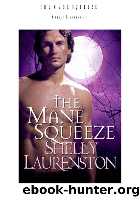 4 - The Mane Squeeze by Shelly Laurenston