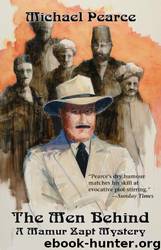 4 - The Men Behind: A Mamur Zapt Mystery (Mamur Zapt Mysteries) by Michael Pearce