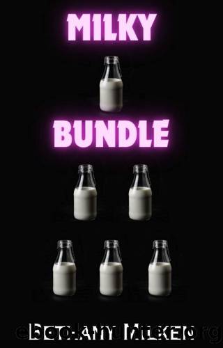 4 Book Milky Bundle: Complete Milkmaid for the Baron Series by Milken Bethany