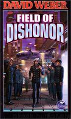 4 Field of Dishonor by David Weber