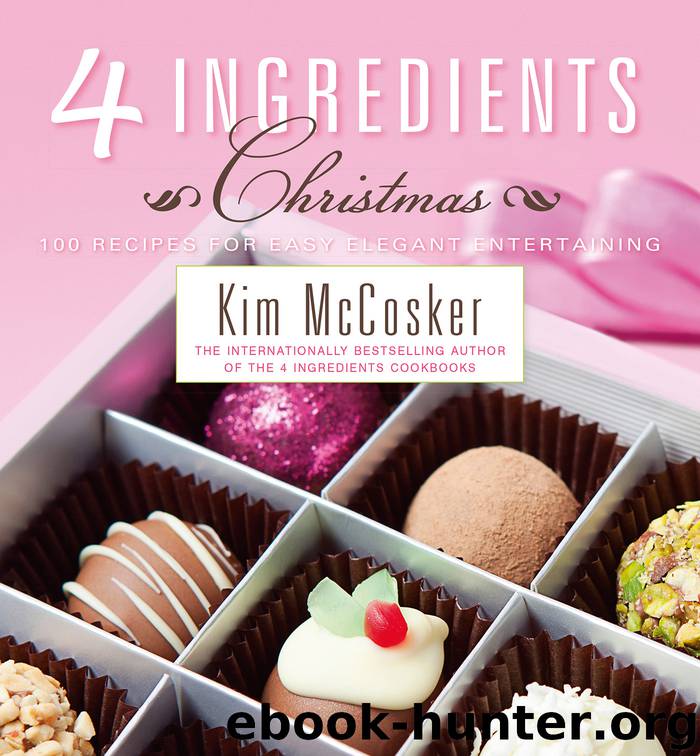 4 Ingredients Christmas by Kim McCosker