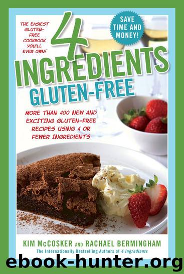 4 Ingredients Gluten-Free by Kim McCosker & Rachael Bermingham