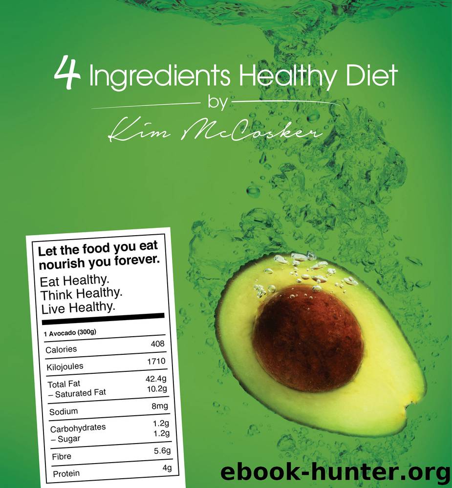4 Ingredients Healthy Diet by Kim McCosker