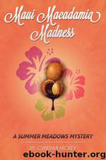 4 Maui Macadamia Madness by Cynthia Hickey