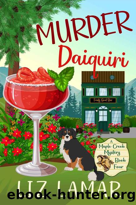 4 Murder Daiquiri: A Small Town Cozy Mystery (Maple Creek Mysteries Book 4) by Liz Lamar
