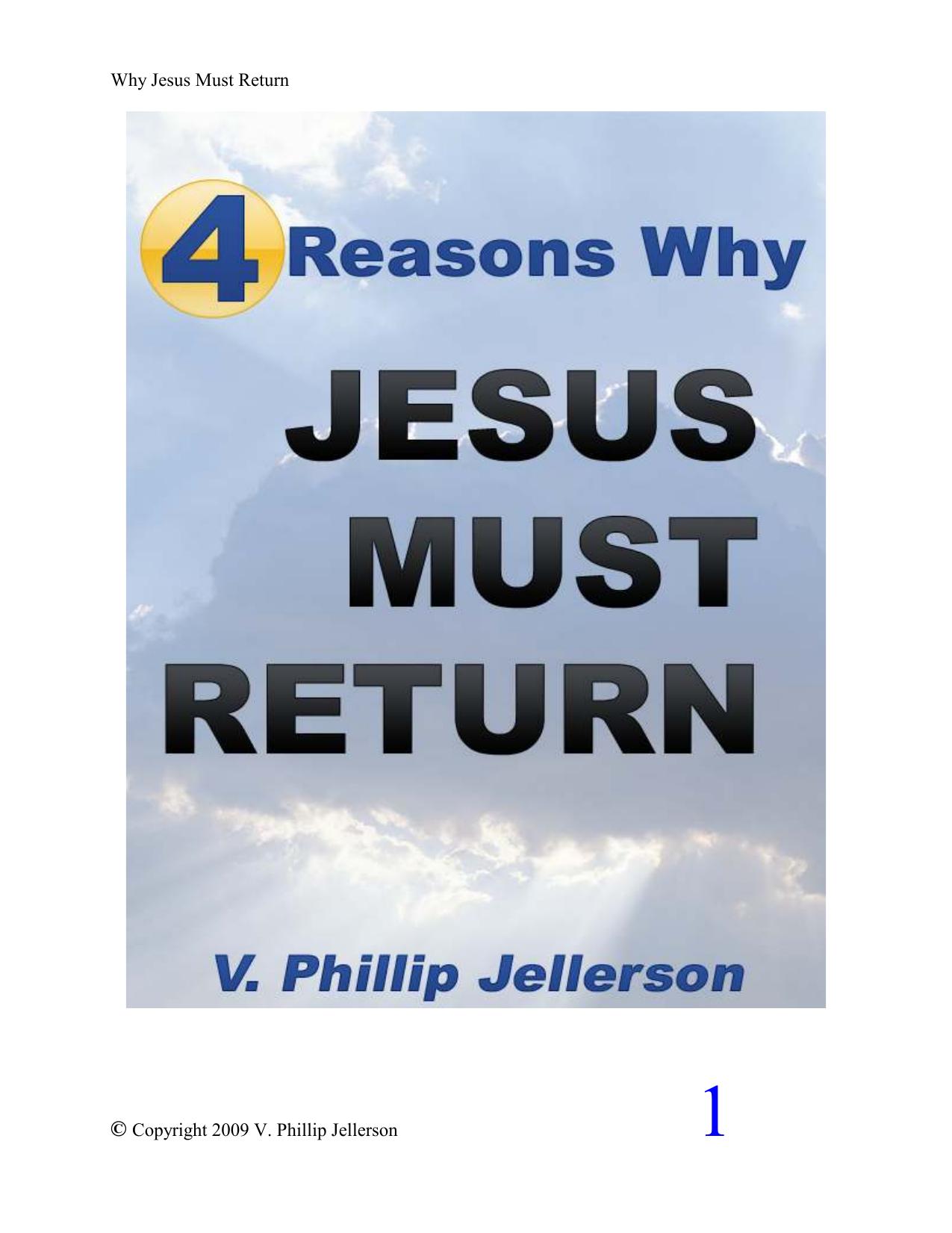 4 Reasons Why Jesus Must Return by V. Phillip Jellerson