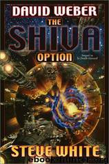 4 The Shiva Option by David Weber & Steve White