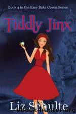 4 Tiddly Jinx by Liz Schulte