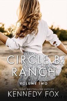 4-6 Circle B Ranch series: Volume 2 by Kennedy Fox