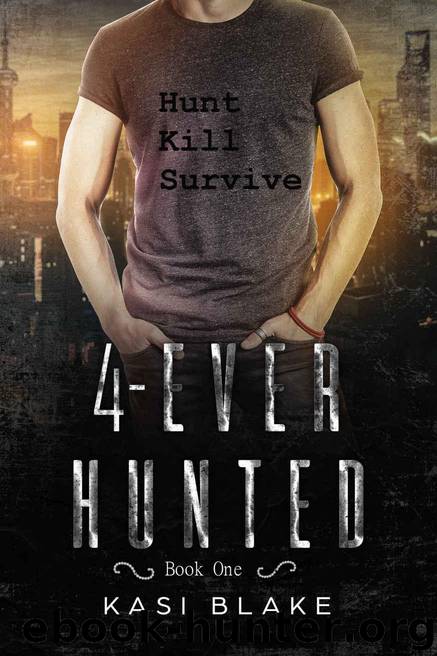 4-Ever Hunted: Vampires Rule by Blake Kasi