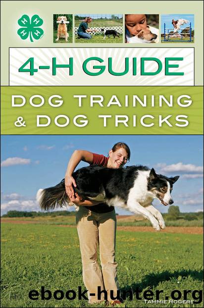4-H Guide to Dog Training & Dog Tricks by Tammie Rogers