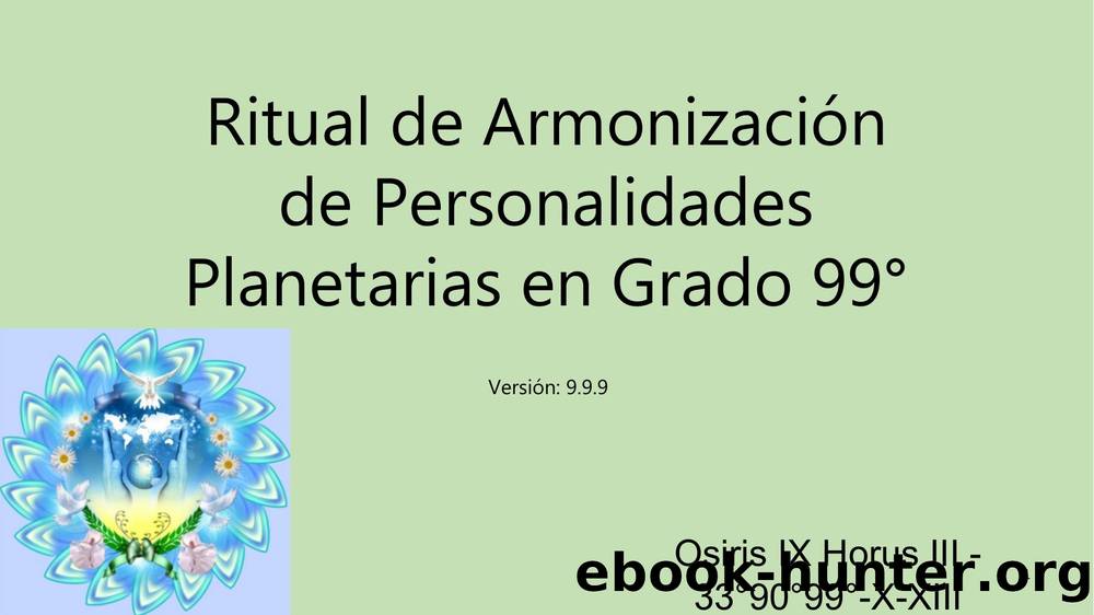 4. 99th Degree Ritual for Harmonization of Planetary Personalities by Unknown