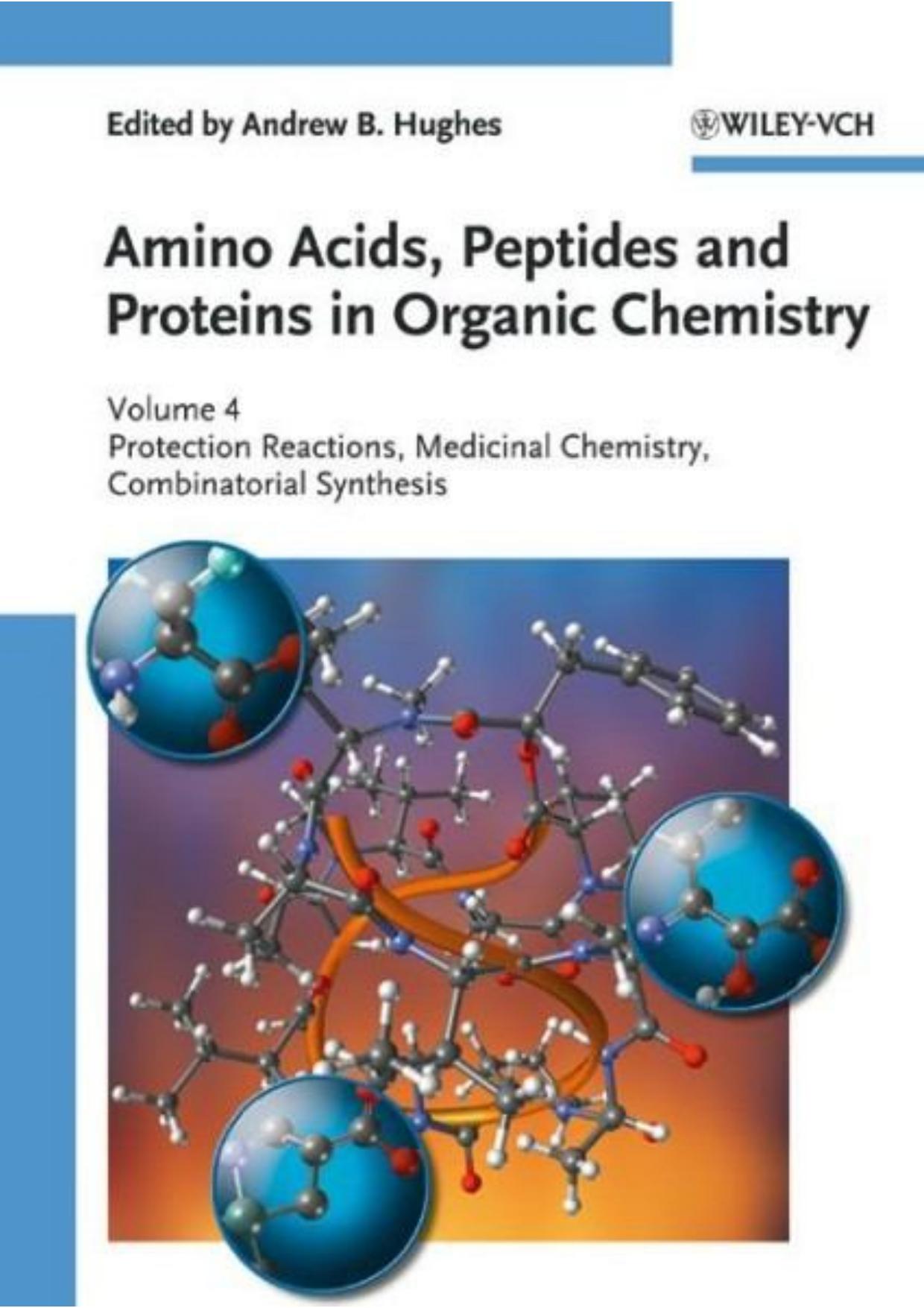 4. Protection Reactions, Medicinal Chemistry, Combinatorial Synthesis (2011) by Unknown