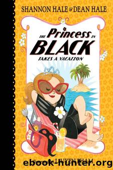 4.The Princess in Black Takes a Vacation by Shannon Hale & Dean Hale