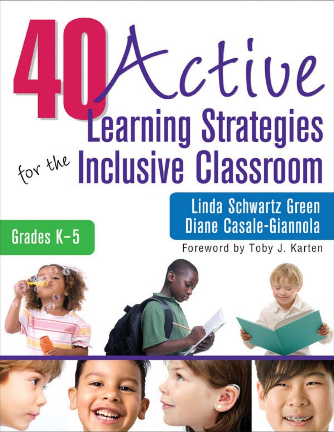 40 Active Learning Strategies for the Inclusive Classroom, Grades K-5 by Linda S. Green _ Diane P. Casale-Giannola.pdf